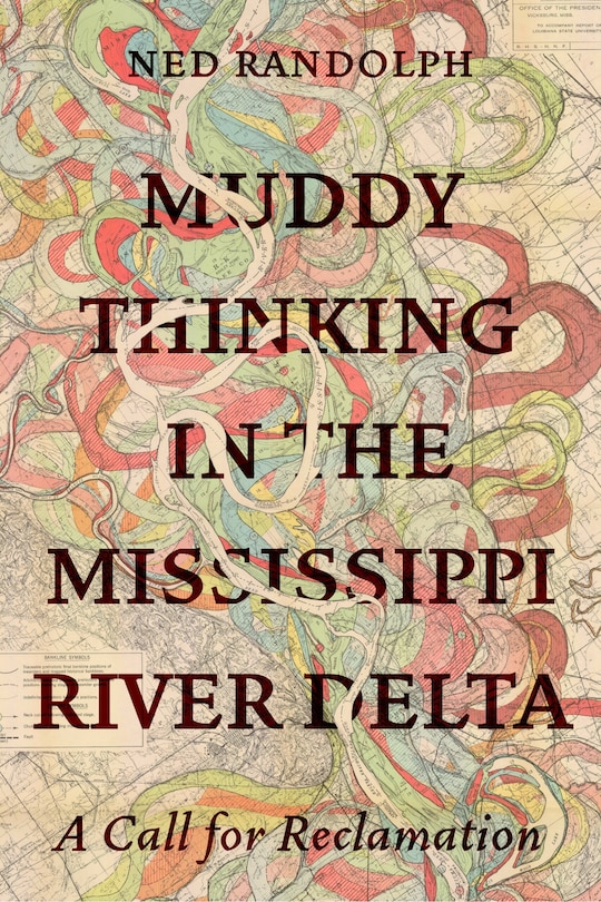 Couverture_Muddy Thinking in the Mississippi River Delta