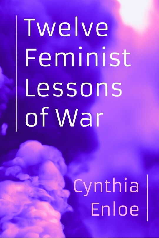 Twelve Feminist Lessons of War