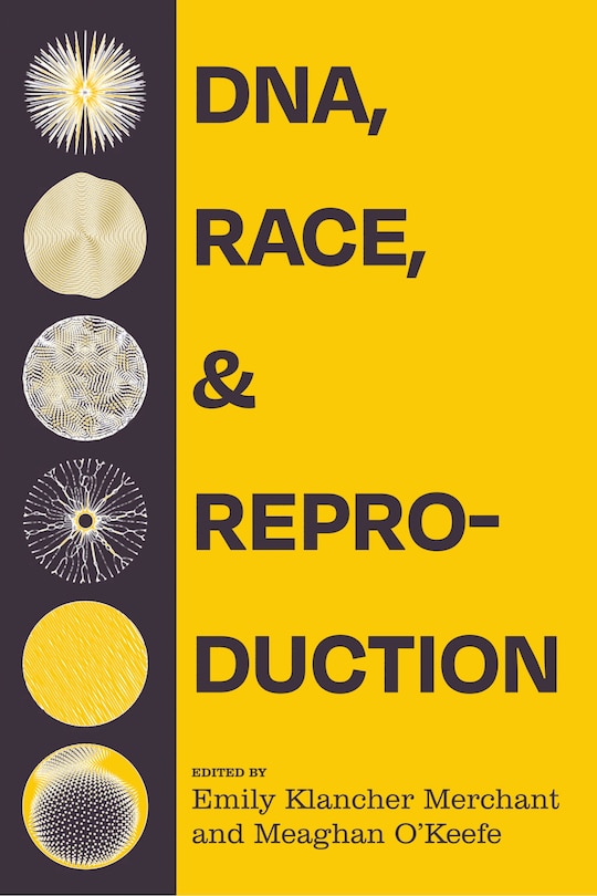 Front cover_DNA, Race, and Reproduction