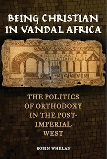 Front cover_Being Christian in Vandal Africa