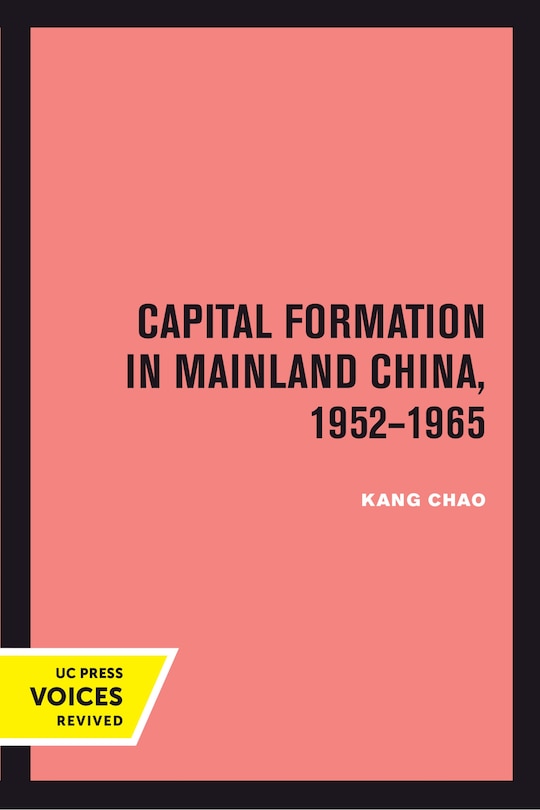Couverture_Capital Formation in Mainland China, 1952-1965