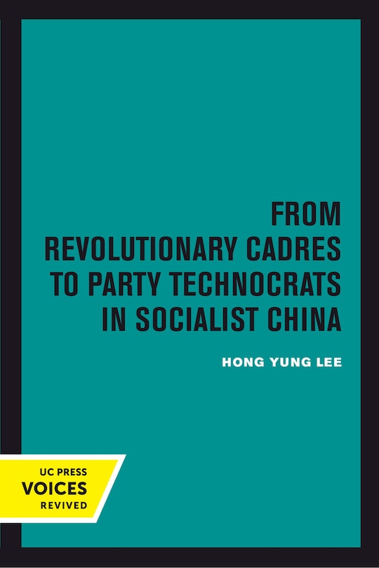 Couverture_From Revolutionary Cadres to Party Technocrats in Socialist China