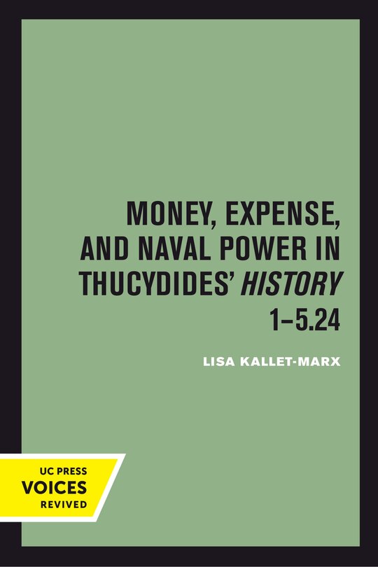 Couverture_Money, Expense, and Naval Power in Thucydides' History 1-5.24