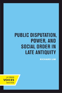 Front cover_Public Disputation, Power, and Social Order in Late Antiquity