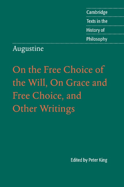 Front cover_Augustine: On the Free Choice of the Will, On Grace and Free Choice, and Other Writings