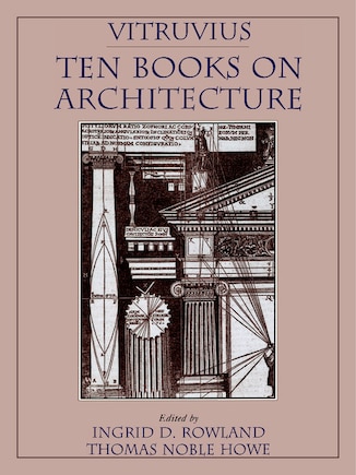 Vitruvius: 'ten Books On Architecture'