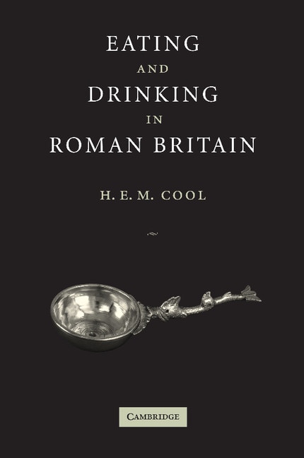 Front cover_Eating And Drinking In Roman Britain