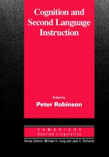 Front cover_Cognition And Second Language Instruction