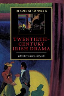 Front cover_The Cambridge Companion to Twentieth-Century Irish Drama