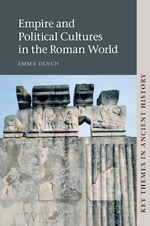 Empire And Political Cultures In The Roman World