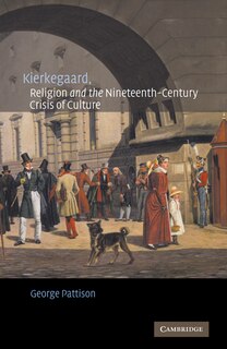 Front cover_Kierkegaard, Religion and the Nineteenth-Century Crisis of Culture