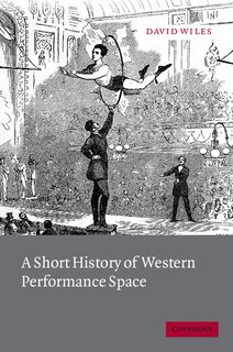 Front cover_A Short History of Western Performance Space