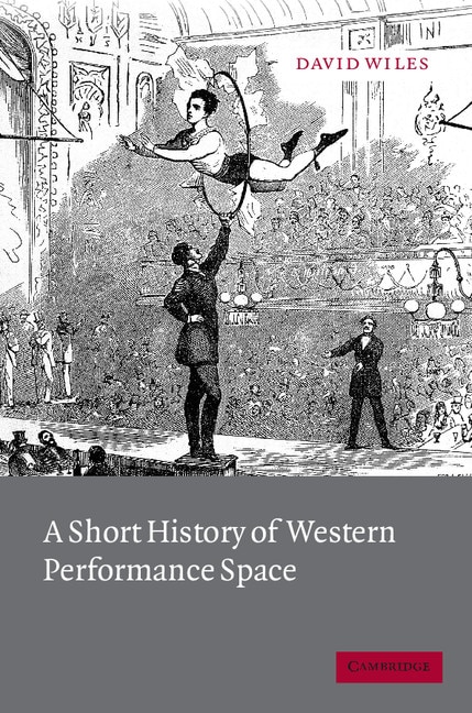 Front cover_A Short History of Western Performance Space