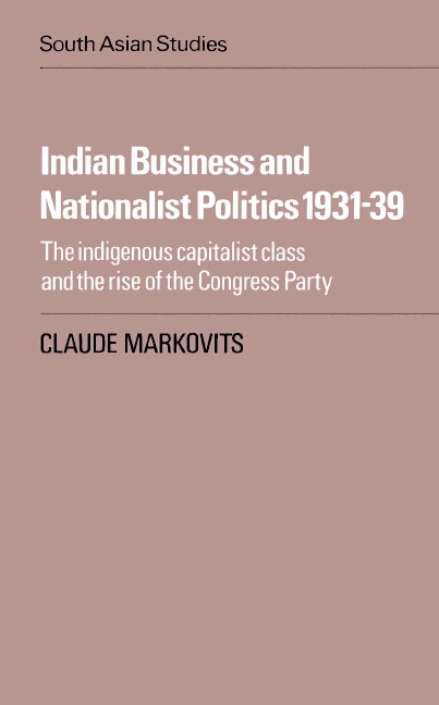 Front cover_Indian Business and Nationalist Politics 1931–39