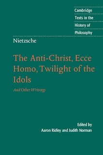 Front cover_Nietzsche: The Anti-Christ, Ecce Homo, Twilight of the Idols