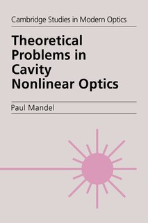 Front cover_Theoretical Problems in Cavity Nonlinear Optics