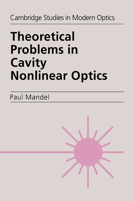Front cover_Theoretical Problems in Cavity Nonlinear Optics