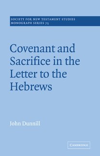 Front cover_Covenant and Sacrifice in the Letter to the Hebrews