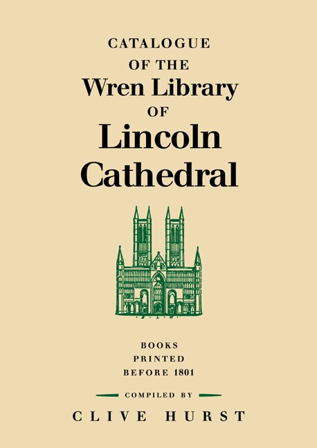 Front cover_Catalogue of the Wren Library of Lincoln Cathedral