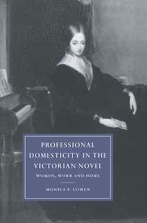 Front cover_Professional Domesticity in the Victorian Novel