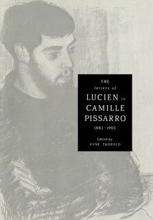 Front cover_The Letters of Lucien to Camille Pissarro, 1883–1903