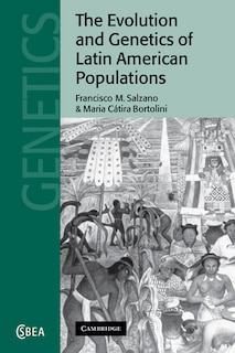 Front cover_The Evolution and Genetics of Latin American Populations