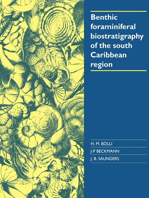 Front cover_Benthic Foraminiferal Biostratigraphy of the South Caribbean Region