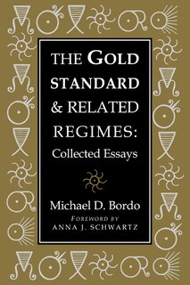 Front cover_The Gold Standard and Related Regimes