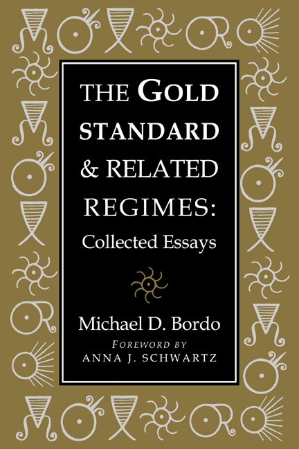 Front cover_The Gold Standard and Related Regimes