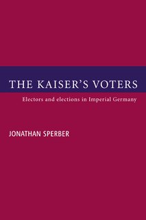 Front cover_The Kaiser's Voters