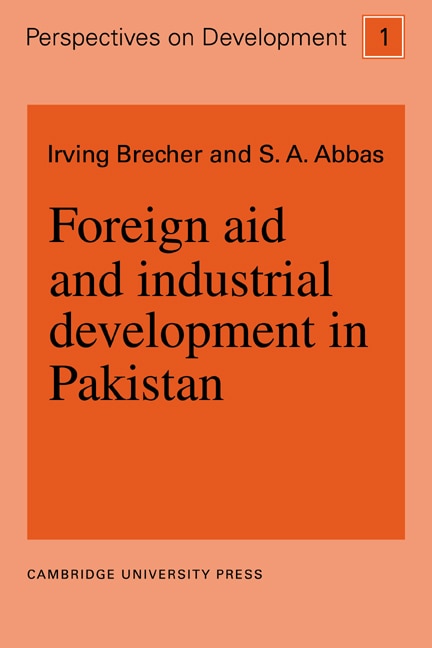 Front cover_Foreign Aid and Industrial Development in Pakistan