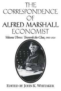 Front cover_The Correspondence of Alfred Marshall, Economist