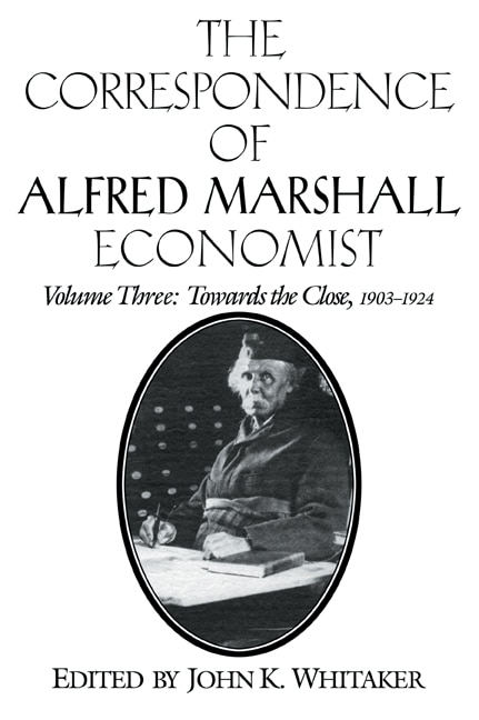 Front cover_The Correspondence of Alfred Marshall, Economist