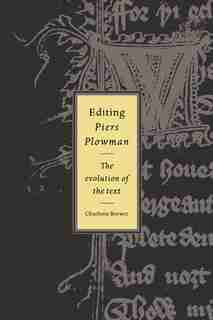 Editing Piers Plowman: The Evolution of the Text by Charlotte Brewer