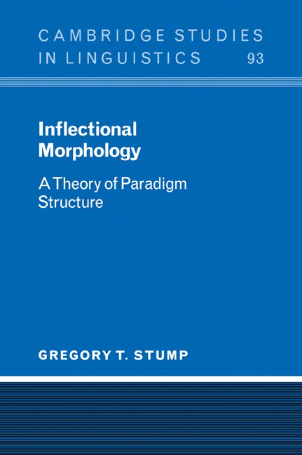 Inflectional Morphology: A Theory of Paradigm Structure