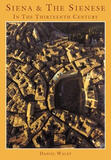 Couverture_Siena And The Sienese In The Thirteenth Century