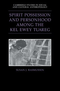 Front cover_Spirit Possession And Personhood Among The Kel Ewey Tuareg