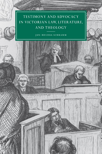 Front cover_Testimony And Advocacy In Victorian Law, Literature, And Theology