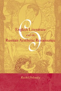 Front cover_English Literature And The Russian Aesthetic Renaissance