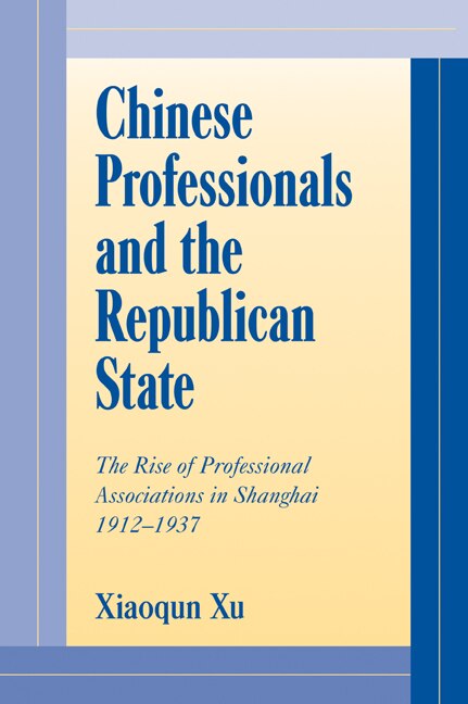 Couverture_Chinese Professionals and the Republican State