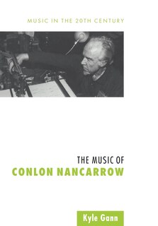 Front cover_The Music Of Conlon Nancarrow