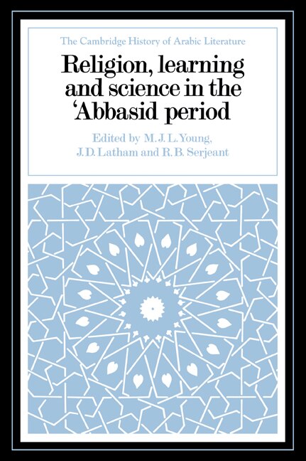 Religion, Learning And Science In The 'abbasid Period