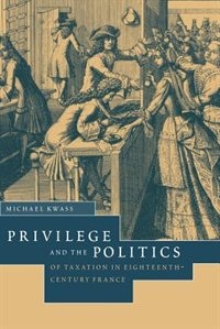 Front cover_Privilege and the Politics of Taxation in Eighteenth-Century France