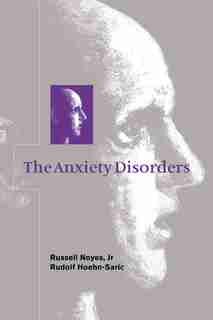 The Anxiety Disorders by Russell Noyes, Jr