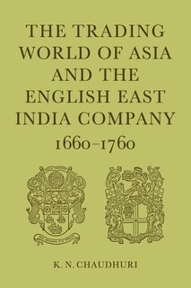 Front cover_The Trading World of Asia and the English East India Company