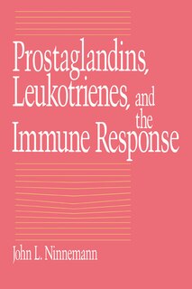 Front cover_Prostaglandins, Leukotrienes, And The Immune Response