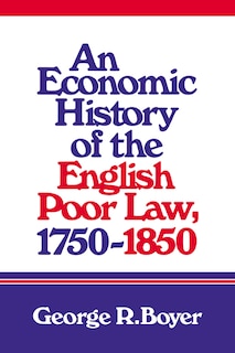 Couverture_An Economic History of the English Poor Law, 1750–1850