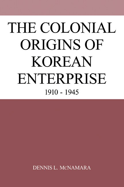 Front cover_The Colonial Origins of Korean Enterprise