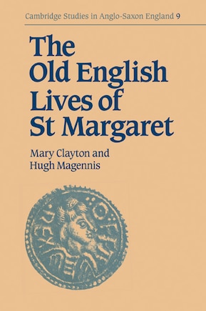 The Old English Lives Of St. Margaret