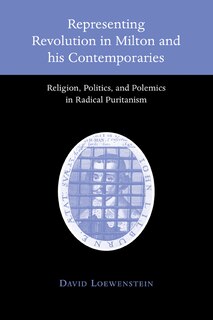 Front cover_Representing Revolution in Milton and his Contemporaries